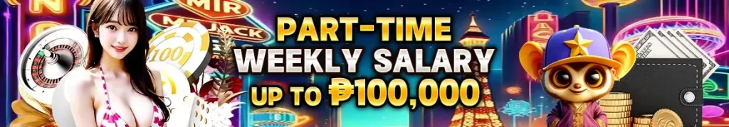 Part-Time Weekly Salary Up To P100,000
