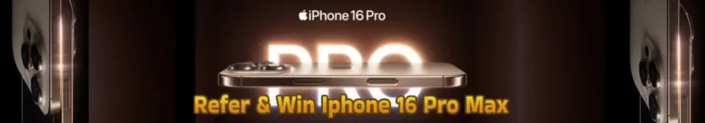 Refer & Win Iphone 16 Pro Max